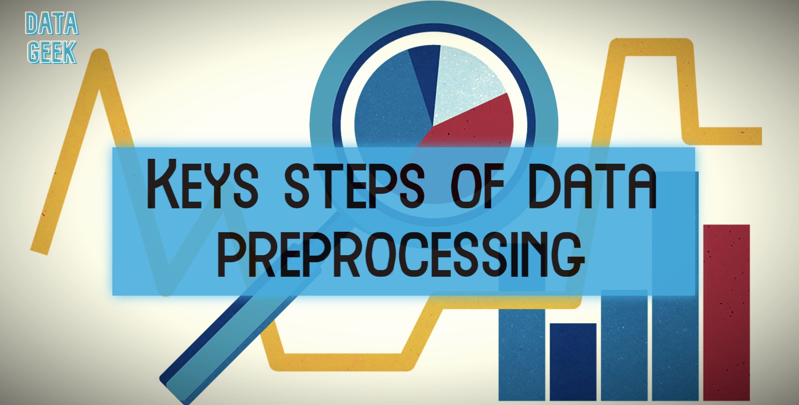 Data preprocessing key steps